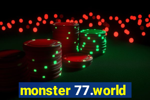 monster 77.world